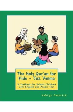 The Holy Qur\'an for Kids - Juz \'Amma: A Textbook for School Children with English and Arabic Text - Patricia Meehan