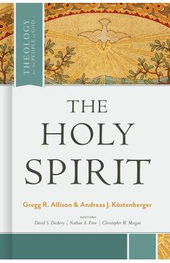 The Holy Spirit - Gregg Allison