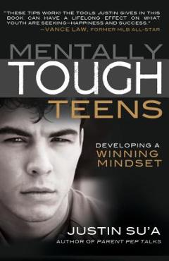 Mentally Tough Teens: Developing a Winning Mindset - Justin Su\'a