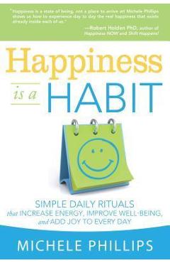 Happiness Is a Habit - Michele Phillips