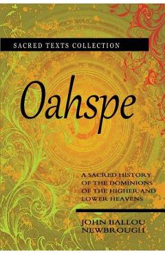 Oahspe - John Ballou Newbrough