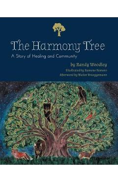 The Harmony Tree: A Story of Healing and Community - Randy S. Woodley