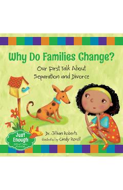 Why Do Families Change?: Our First Talk about Separation and Divorce - Jillian Roberts