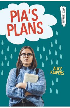 Pia\'s Plans - Alice Kuipers