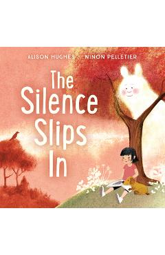 The Silence Slips in - Alison Hughes