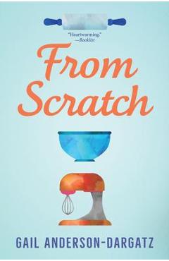 From Scratch - Gail Anderson-dargatz