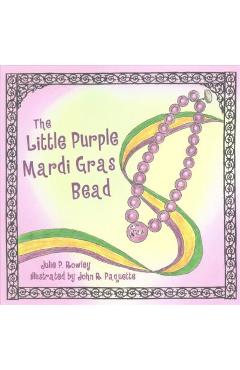 The Little Purple Mardi Gras Bead - Julie Rowley