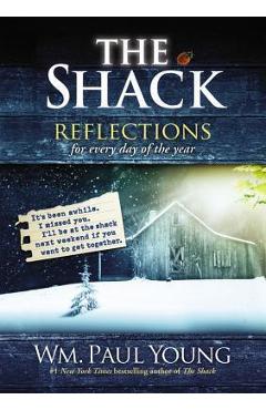 The Shack: Reflections for Every Day of the Year - Wm Paul Young