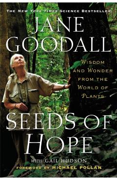 Seeds of Hope: Wisdom and Wonder from the World of Plants - Jane Goodall