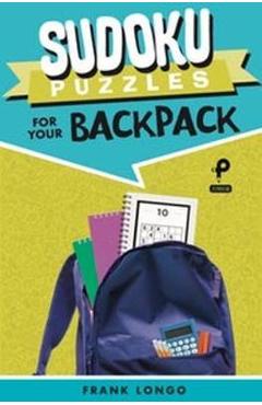Sudoku Puzzles for Your Backpack - Frank Longo