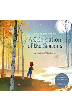 A Celebration of the Seasons: Goodnight Songs, 2 - Margaret Wise Brown