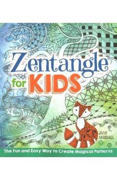 Zentangle for Kids - Jane Marbaix