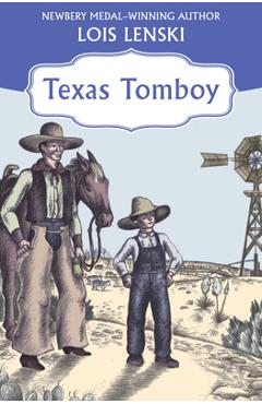 Texas Tomboy - Lois Lenski