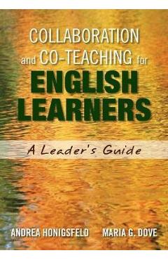 Collaboration and Co-Teaching for English Learners: A Leader\'s Guide - Andrea M. Honigsfeld