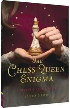 The Chess Queen Enigma: A Stoker & Holmes Novel - Colleen Gleason