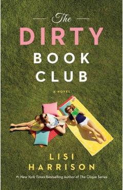 The Dirty Book Club - Lisi Harrison