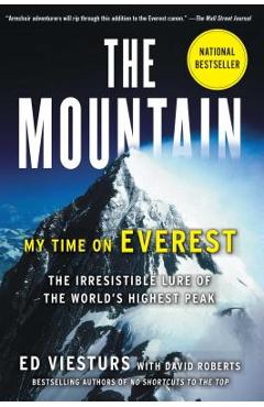 The Mountain: My Time on Everest - Ed Viesturs