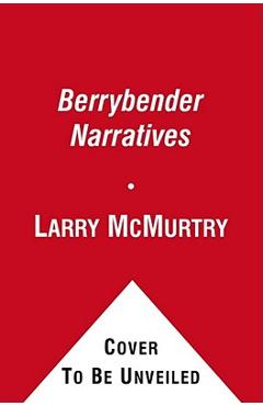 The Berrybender Narratives - Larry Mcmurtry - Imagine 1