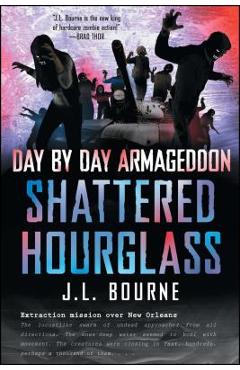Shattered Hourglass - J. L. Bourne