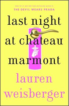 Last Night at Chateau Marmont - Lauren Weisberger