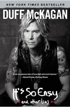 It\'s So Easy: And Other Lies - Duff Mckagan