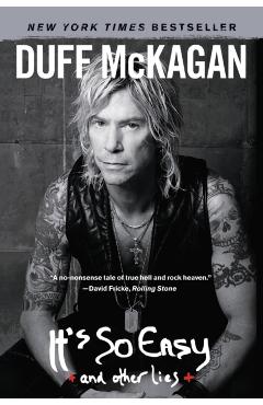 It's So Easy: And Other Lies - Duff Mckagan