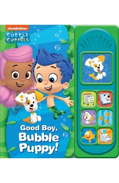 Nickelodeon Bubble Guppies: Good Boy, Bubble Puppy! - Veronica Wagner