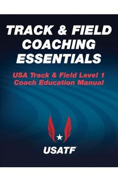 Track & Field Coaching Essentials - Usa Track &. Field