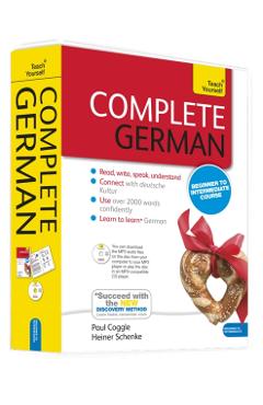 Complete German Beginner to Intermediate Course: Learn to Read, Write, Speak and Understand a New Language - Heiner Schenke