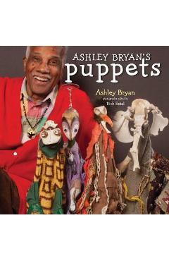 Ashley Bryan\'s Puppets: Making Something from Everything - Ashley Bryan