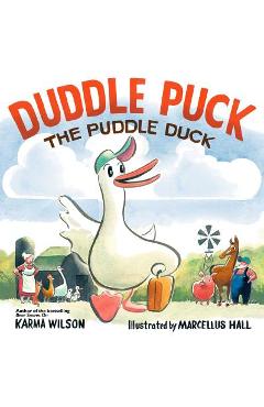 Duddle Puck: The Puddle Duck - Karma Wilson