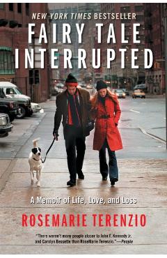 Fairy Tale Interrupted: A Memoir of Life, Love, and Loss - Rosemarie Terenzio