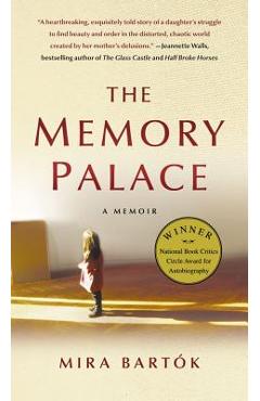 The Memory Palace: A Memoir - Mira Bartok