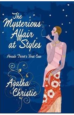 The Mysterious Affair at Styles - Agatha Christie
