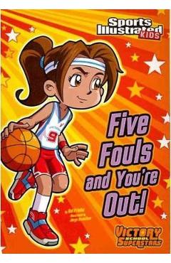 Five Fouls and You\'re Out! - Val Priebe