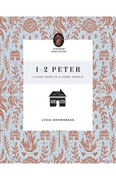 1-2 Peter: Living Hope in a Hard World