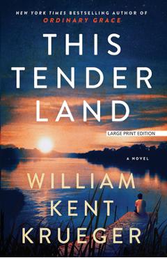 This Tender Land - William Kent Krueger