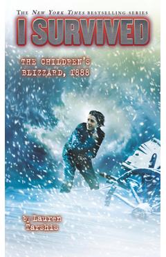 I Survived the Children\'s Blizzard, 1888 - Lauren Tarshis