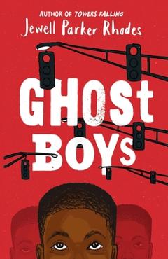 Ghost Boys - Jewell Parker Rhodes