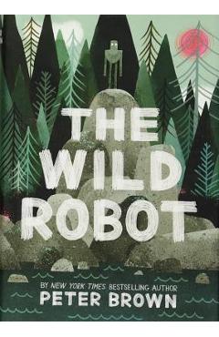 The Wild Robot - Peter Brown