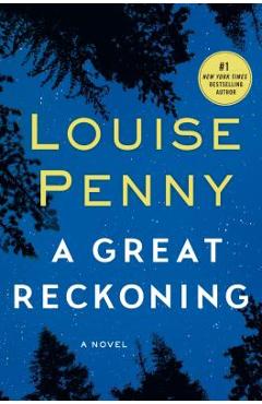 A Great Reckoning - Louise Penny