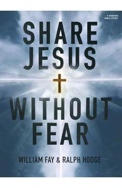 Share jesus without fear - bible study book - william fay