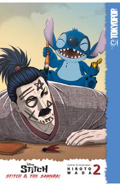 Disney Manga: Stitch and the Samurai, Volume 2 - Hiroto Wada