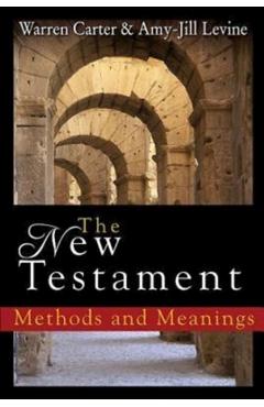 The New Testament: Methods and Meanings