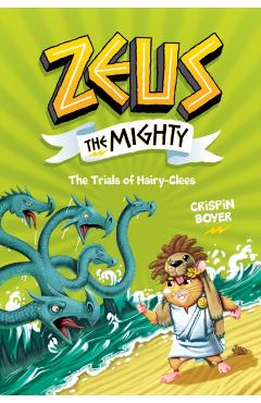 Zeus the Mighty: The Trials of Hairy-Clees (Book 3) - Crispin Boyer