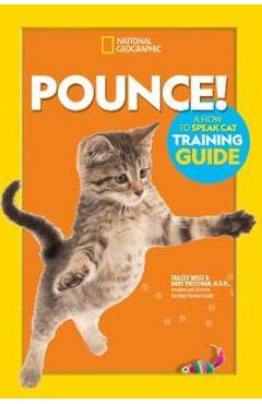 Pounce! a How to Speak Cat Training Guide - Gary Weitzman