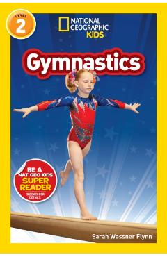 National Geographic Readers: Gymnastics (Level 2) - Sarah Flynn