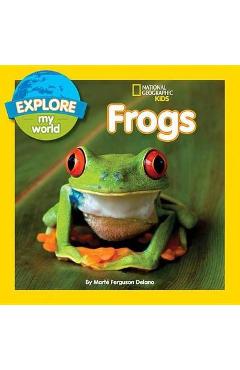 Explore My World Frogs - Marfe Delano