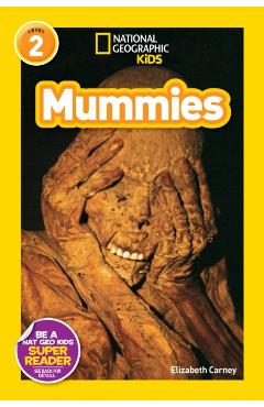 National Geographic Readers: Mummies - Elizabeth Carney