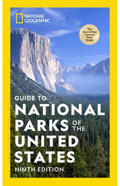 National Geographic Guide to National Parks of the United States 9th Edition - National Geographic